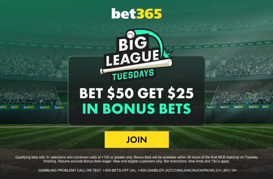 bet365 Big League Tuesday – Bet $50 Get $25 in Bonus Bets when Betting on MLB with bet365 promo