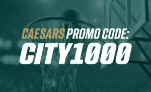 Caesars Sportsbook Promo Code CITY1000 for $1k NBA Betting Promo for Knicks @ Celtics, Timberwolves @ Lakers