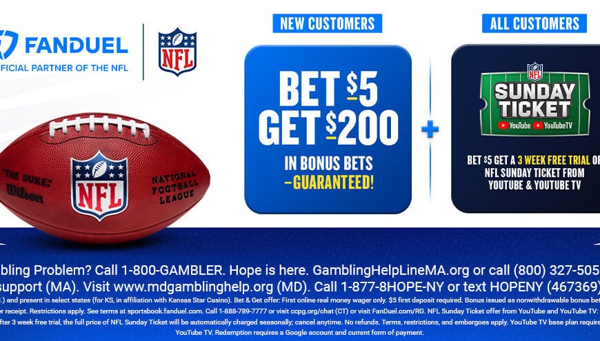 FanDuel Promo: Get $200 in Bonus Bets + 3 Week NFL Sunday Ticket for the start of the Season