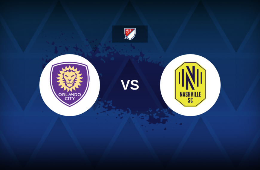 Major League Soccer: Orlando City vs Nashville SC – Preview, predictions, picks, offers and odds