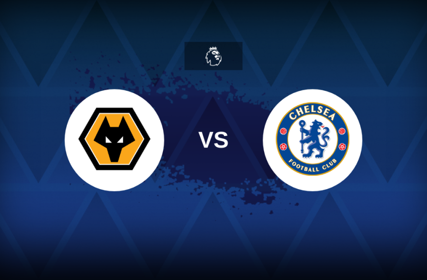 Premier League: Wolves v Chelsea – Preview, predictions, picks, offers and odds