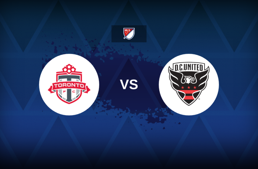 Major League Soccer: Toronto FC vs DC United – Preview, predictions, picks, offers and odds