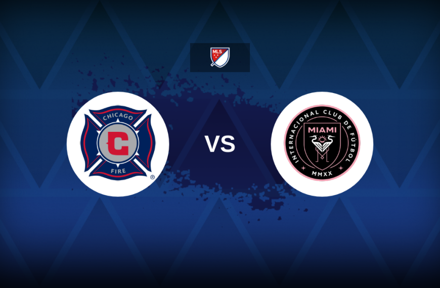 Major League Soccer: Chicago Fire FC vs Inter Miami CF – Preview, predictions, picks, offers and odds