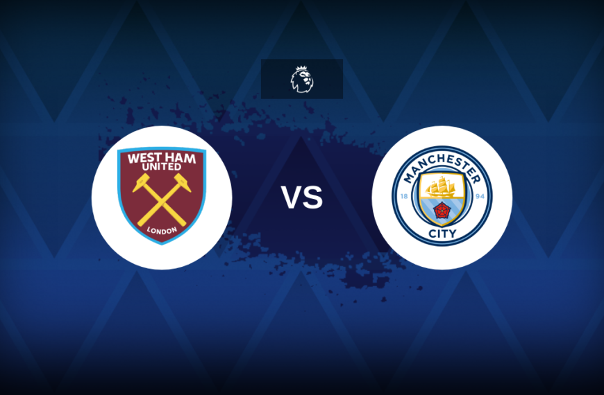 Premier League: West Ham v Manchester City – Preview, predictions, picks, offers and odds