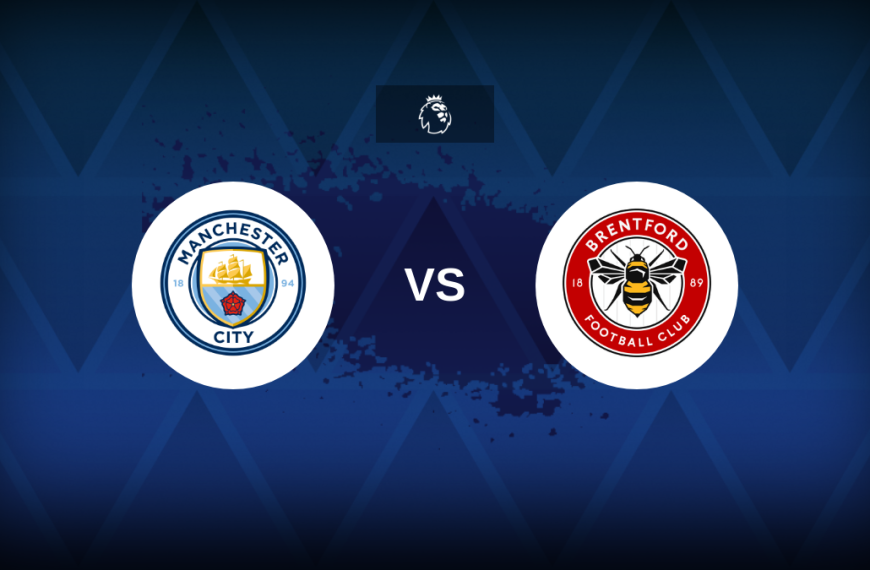 Premier League: Manchester City v Brentford – Preview, predictions, picks, offers and odds