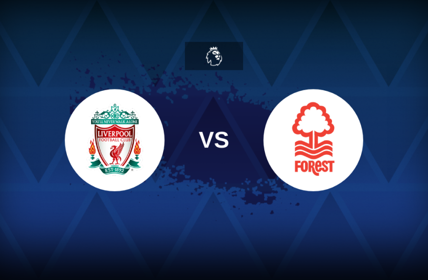 Premier League: Liverpool v Nottingham Forest – Preview, predictions, picks, offers and odds