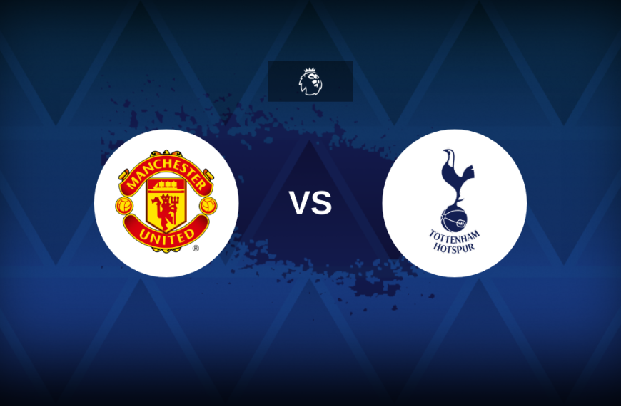 Premier League: Manchester United v Tottenham – Preview, predictions, picks, offers and odds