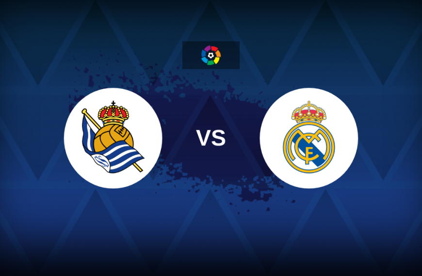 LaLiga: Real Sociedad v Real Madrid – Preview, predictions, picks, offers and odds