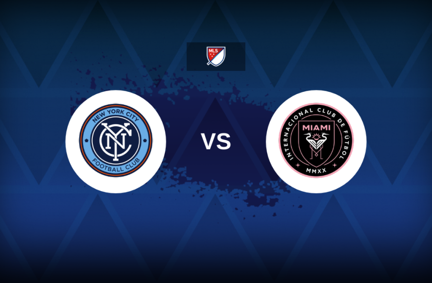 MLS: New York City FC v Inter Miami CF – Preview, predictions, picks, offers and odds