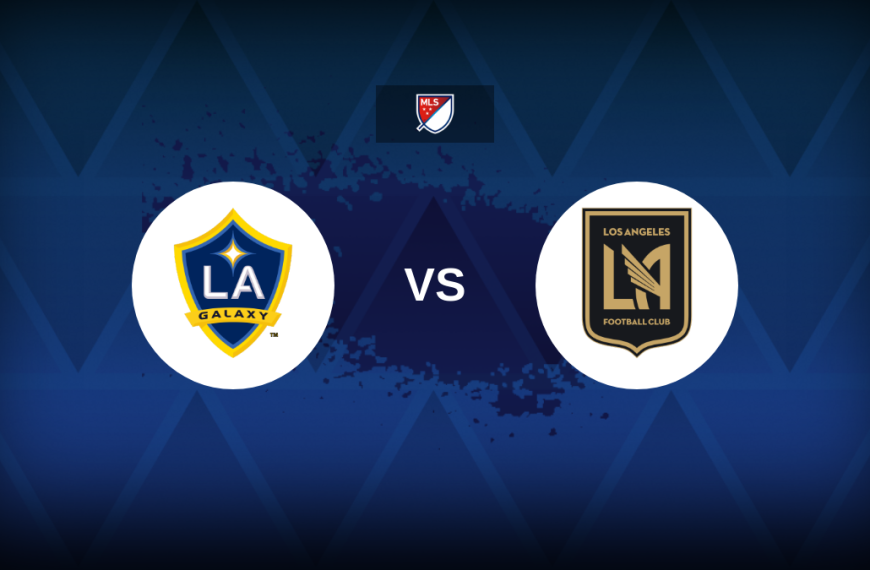 MLS: LA Galaxy vs Los Angeles FC – Preview, predictions, picks, offers and odds