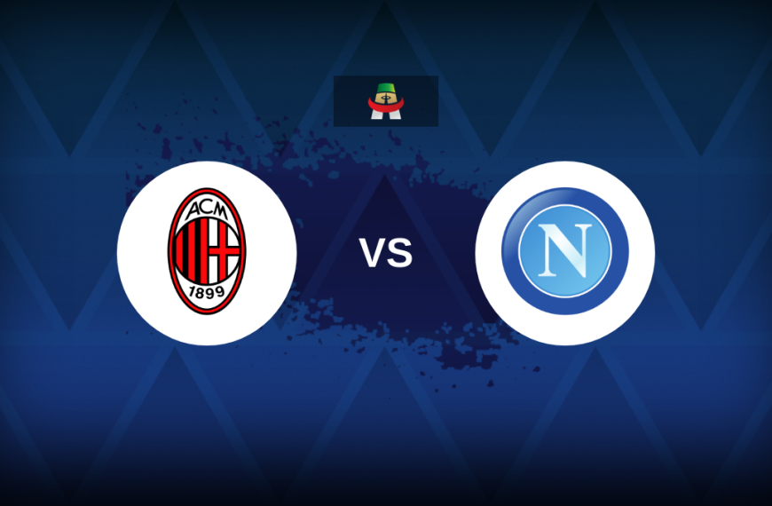 Serie A: AC Milan v SSC Napoli – Preview, predictions, picks, offers and odds