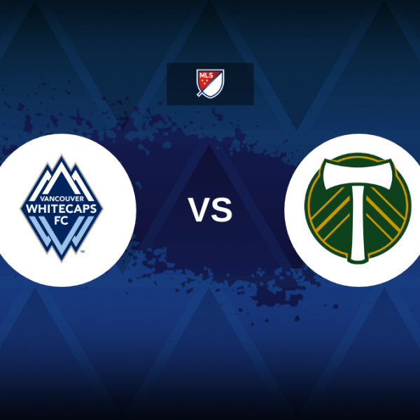 Major League Soccer: Vancouver Whitecaps v Portland Timbers – Preview, predictions, picks, offers and odds