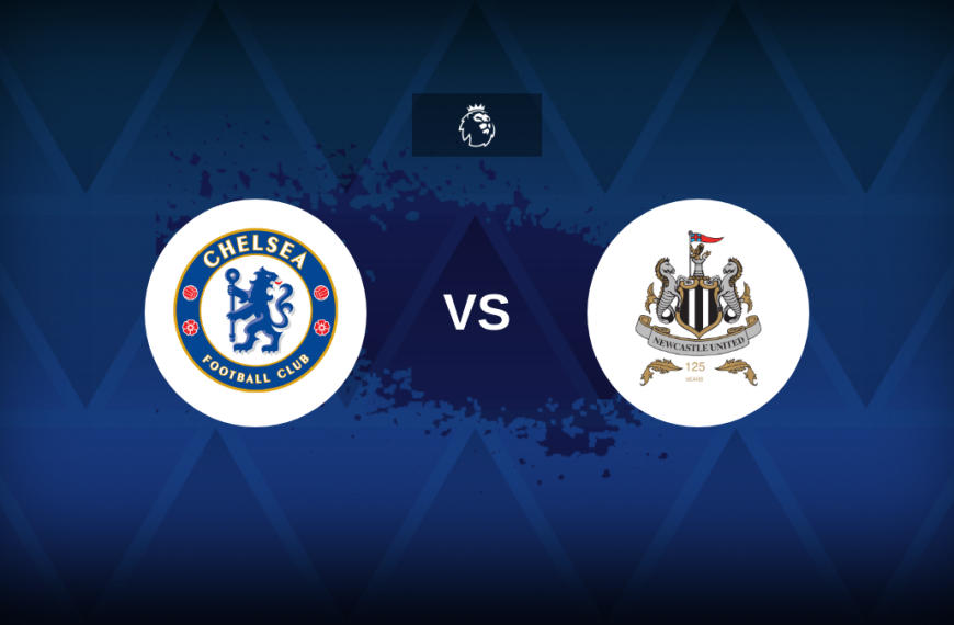 Premier League: Chelsea v Newcastle – Preview, predictions, picks, offers and odds