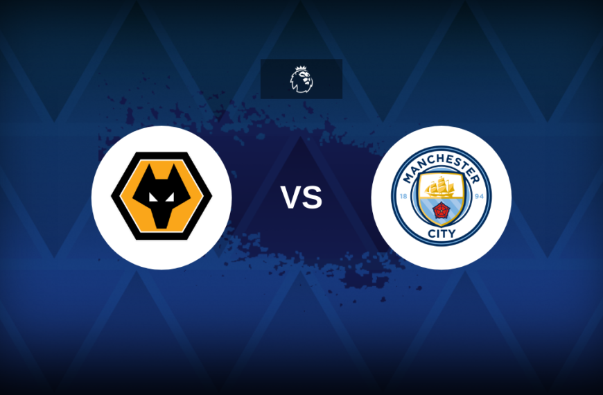 Premier League: Wolverhampton v Manchester City – Preview, predictions, picks, offers and odds