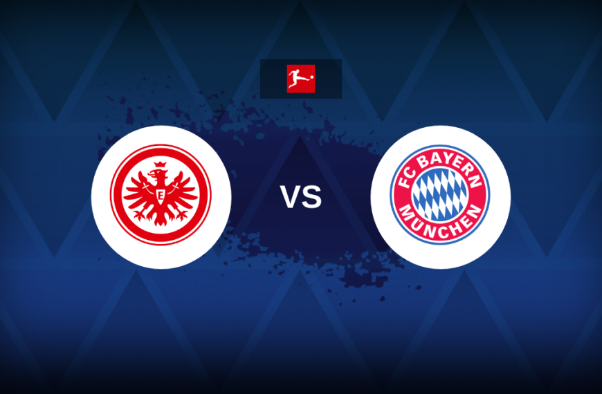 Bundesliga: Eintracht Frankfurt vs Bayern Munich – Preview, prediction, picks, offers and odds