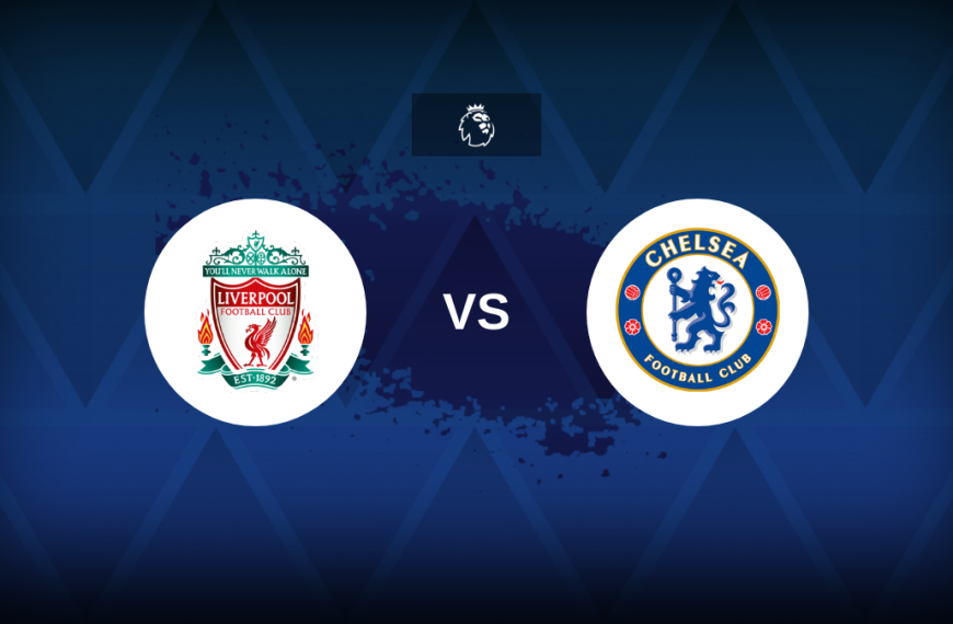 Premier League: Liverpool v Chelsea – Preview, predictions, picks, offers and odds