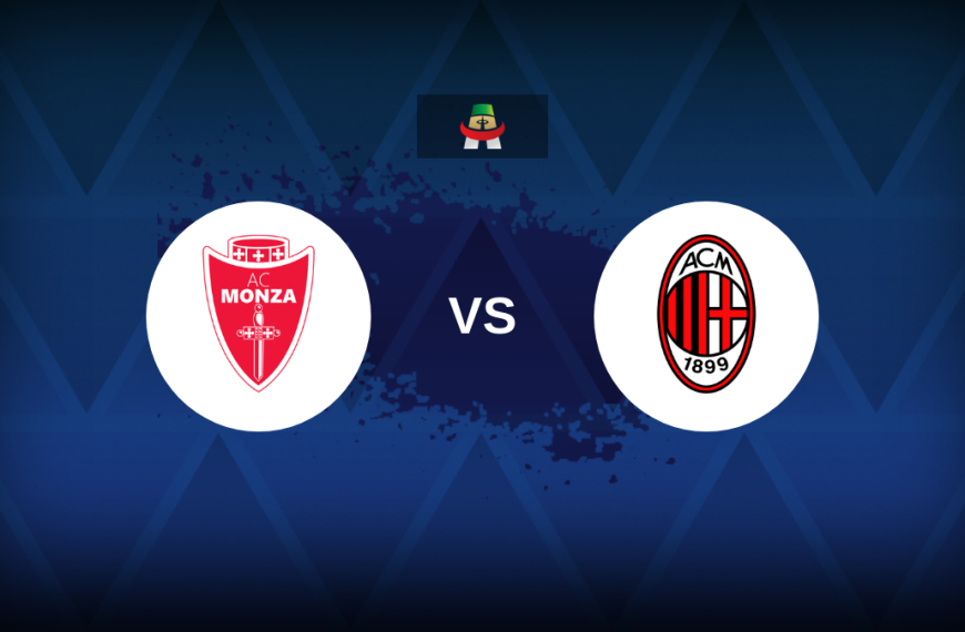 Serie A: Monza vs AC Milan – Preview, prediction, picks, offers and odds