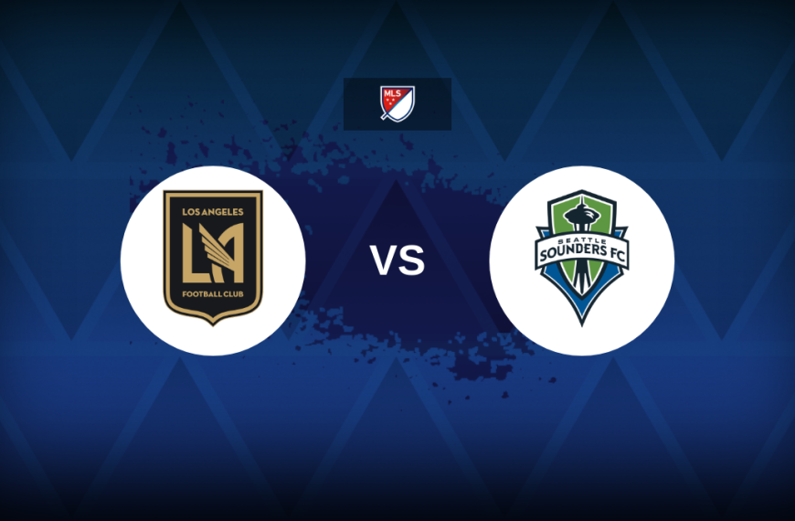 Major League Soccer: Los Angeles FC v Seattle Sounders FC – Preview, predictions, picks, offers and odds