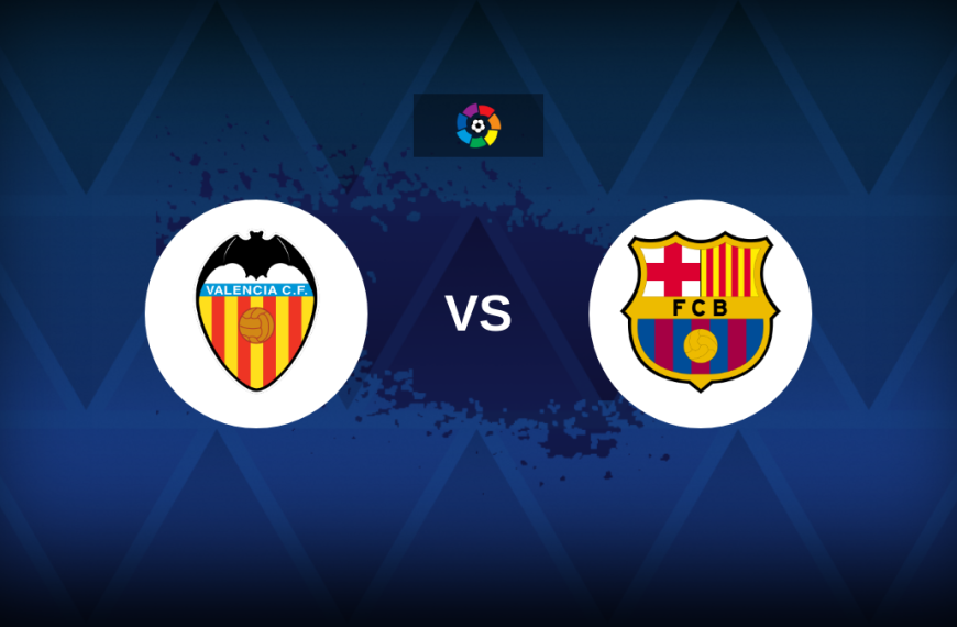 LaLiga: Valencia v Barcelona – Preview, predictions, tips, offers and odds