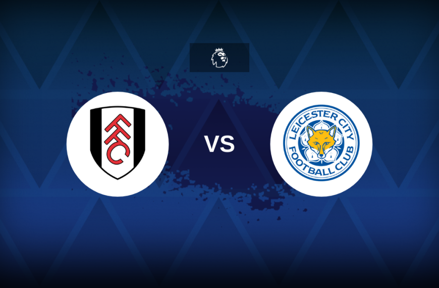 Premier League: Fulham v Leicester – Preview, predictions, tips, offers and odds