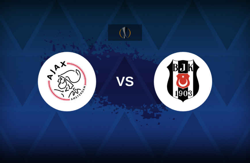 Europa League: Ajax vs Besiktas – Preview, predictions, tips, offers and odds