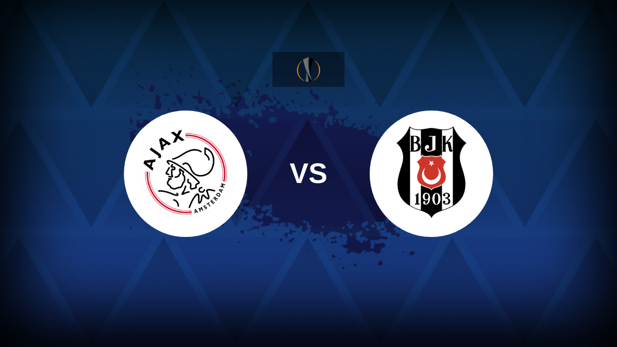 Europa League: Ajax vs Besiktas – Preview, predictions, tips, offers and odds