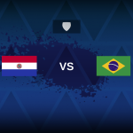 World Cup Qualification CONMEBOL: Paraguay vs Brazil – Preview, predictions, tips, offers and odds