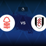 Premier League: Nottingham Forest vs Fulham – Preview, predictions, tips, offers and odds