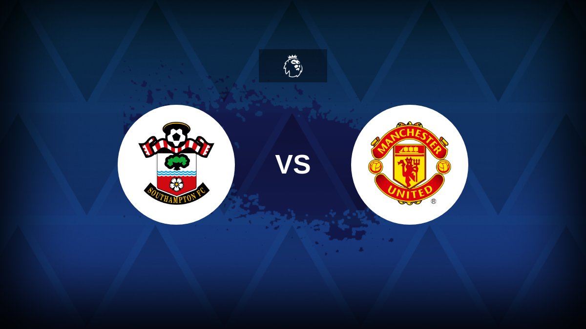 Premier League: Southampton v Manchester United – Preview, predictions, tips, offers and odds