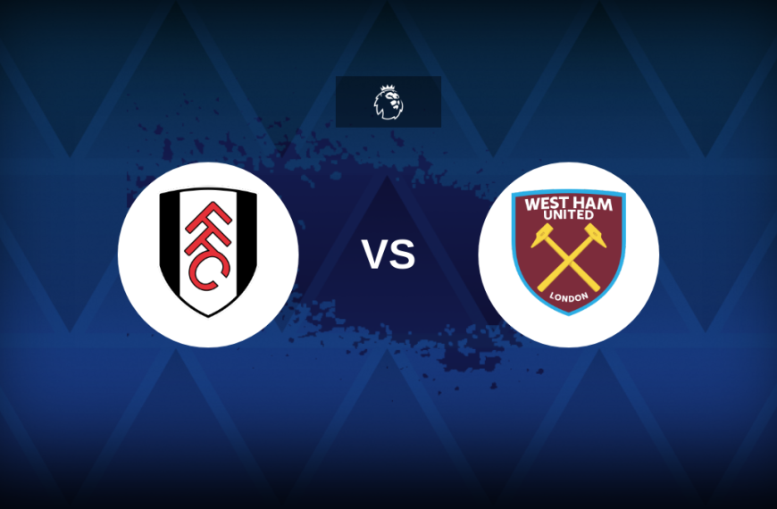 Premier League: Fulham v West Ham – Preview, predictions, tips, offers and odds