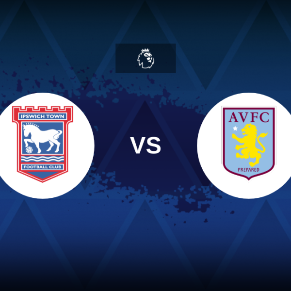 Premier League: Ipswich vs Aston Villa – Preview, predictions, tips, offers and odds