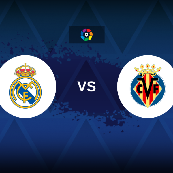 LaLiga: Real Madrid vs Villarreal – Preview, prediction, tips, offers and odds