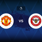 Premier League: Manchester United vs Brentford – Preview, prediction, tips, offers and odds