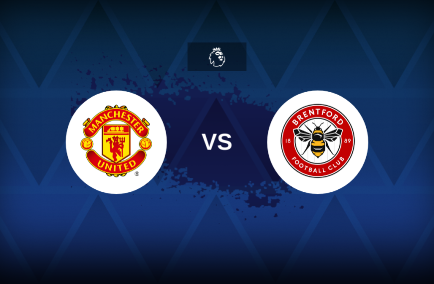 Premier League: Manchester United vs Brentford – Preview, prediction, tips, offers and odds