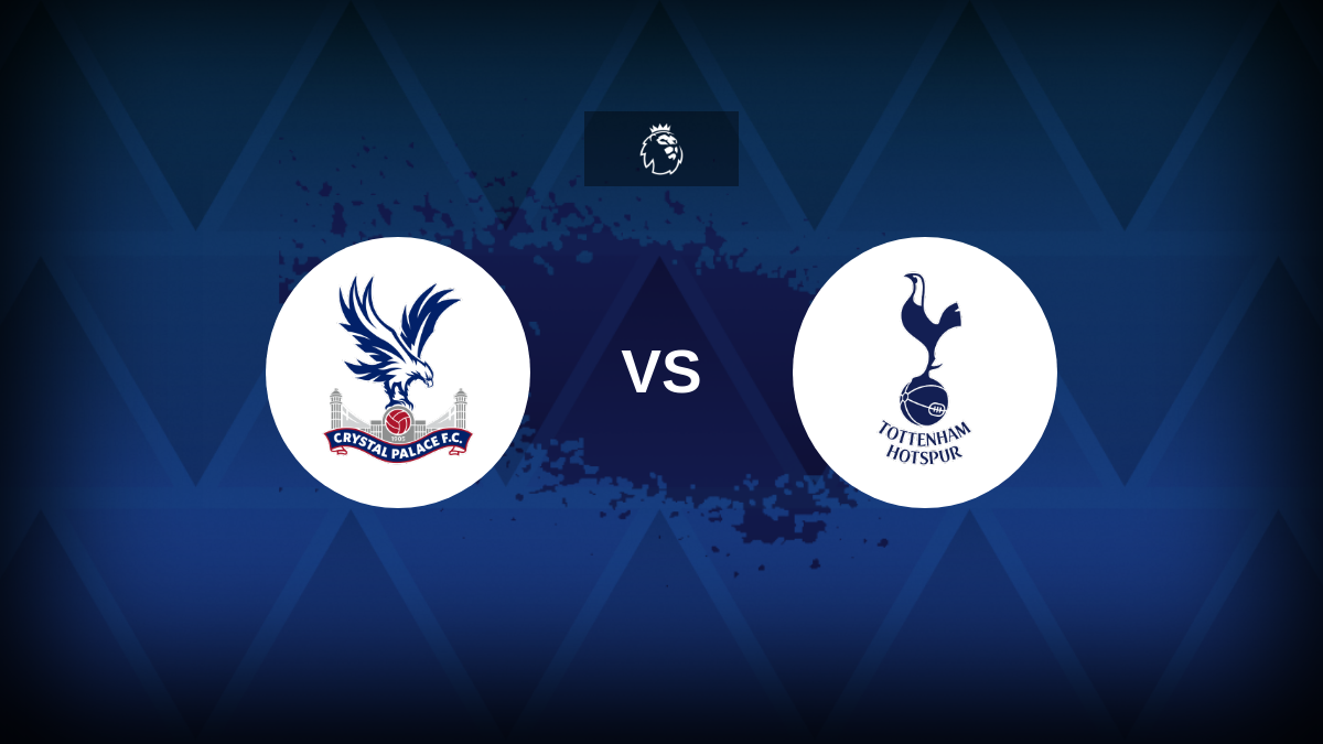 Premier League: Crystal Palace v Tottenham – Preview, predictions, tips, offers and odds