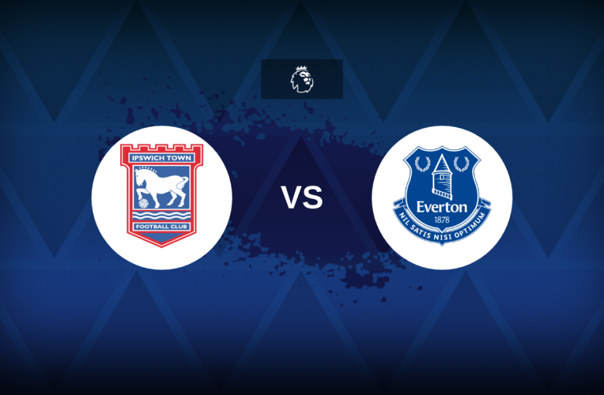 Premier League: Ipswich vs Everton – Preview, prediction, tips, offers and odds