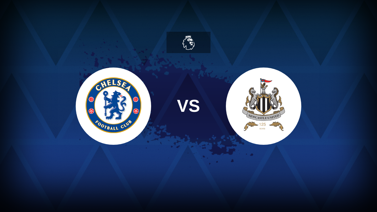 Premier League: Chelsea v Newcastle – Preview, predictions, tips, offers and odds