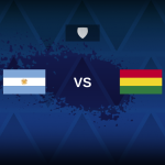 World Cup Qualification CONMEBOL: Argentina v Bolivia – Preview, predictions, tips, offers and odds