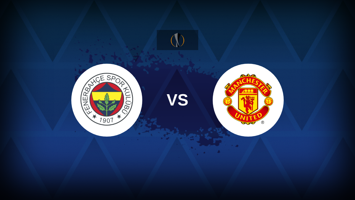 Europa League: Fenerbahce v Manchester United – Preview, predictions, tips, offers and odds