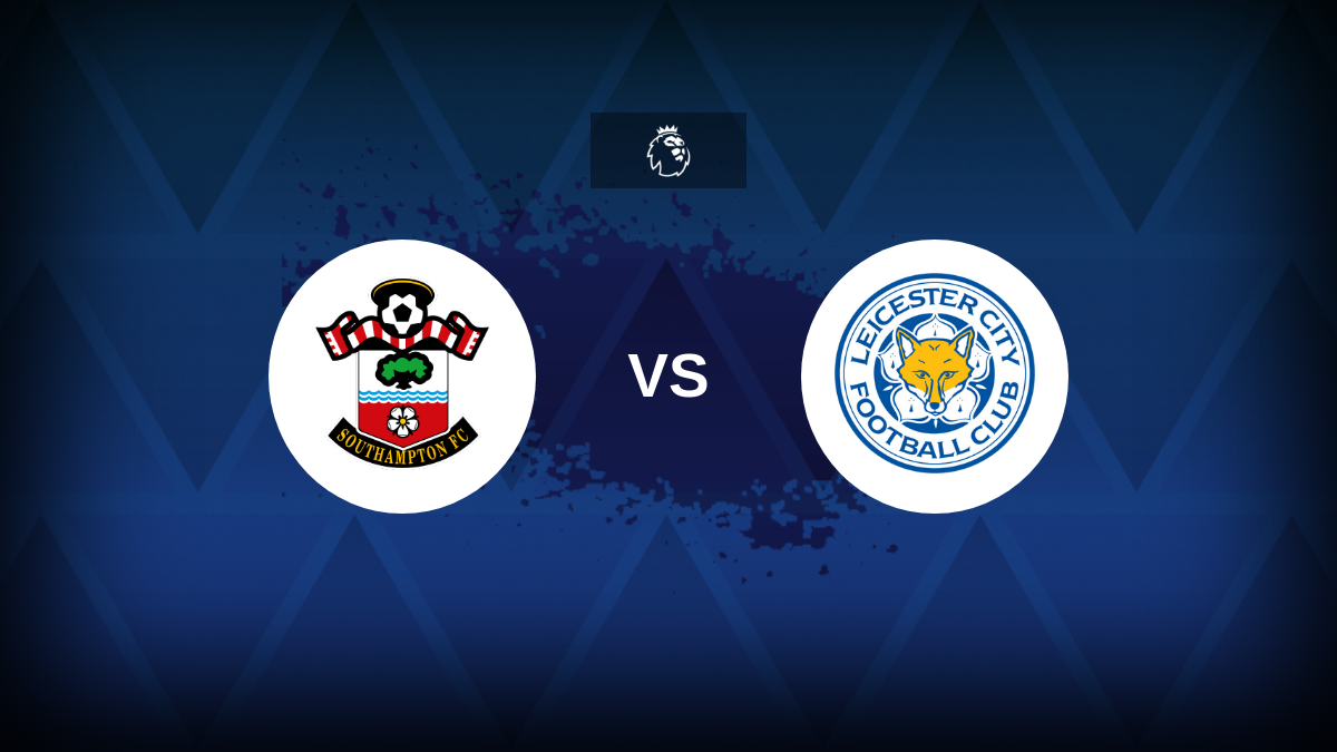 Premier League: Southampton vs Leicester…