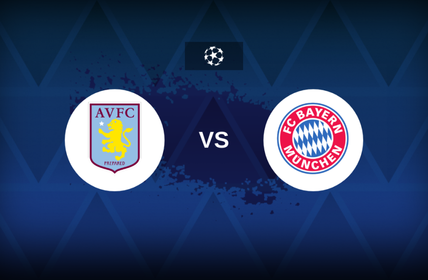 Champions League: Aston Villa v Bayern Munich – Preview, predictions, tips, offers and odds