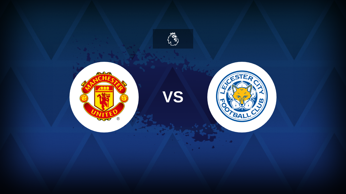 Premier League: Manchester United v Leicester – Preview, predictions, tips, offers and odds