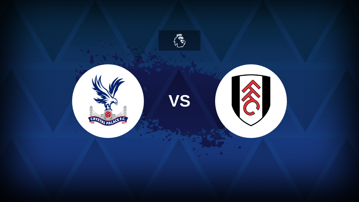 Premier League: Crystal Palace v Fulham – Preview, predictions, tips, offers and odds