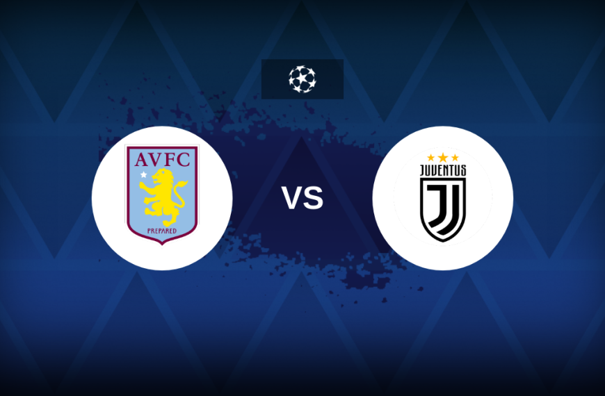 Champions League: Aston Villa v Juventus – Preview, predictions, tips, offers and odds