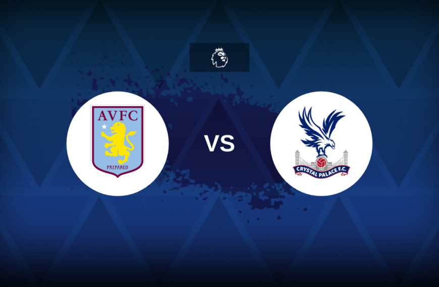 Premier League: Aston Villa v Crystal Palace – Preview, predictions, tips, offers and odds