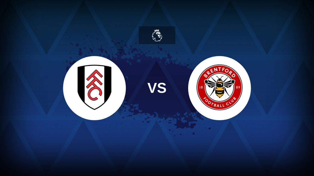 Premier League: Fulham vs Brentford…