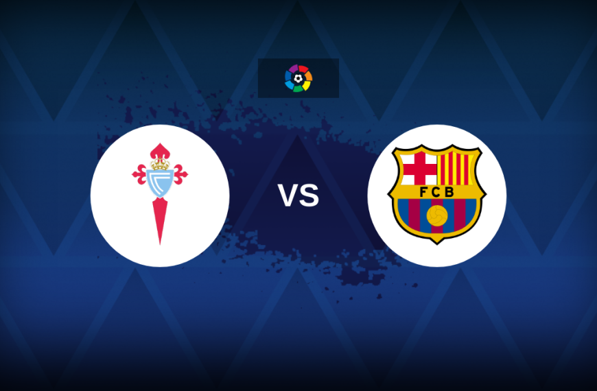 La Liga: Celta Vigo v Barcelona – Preview, predictions, tips, offers and odds