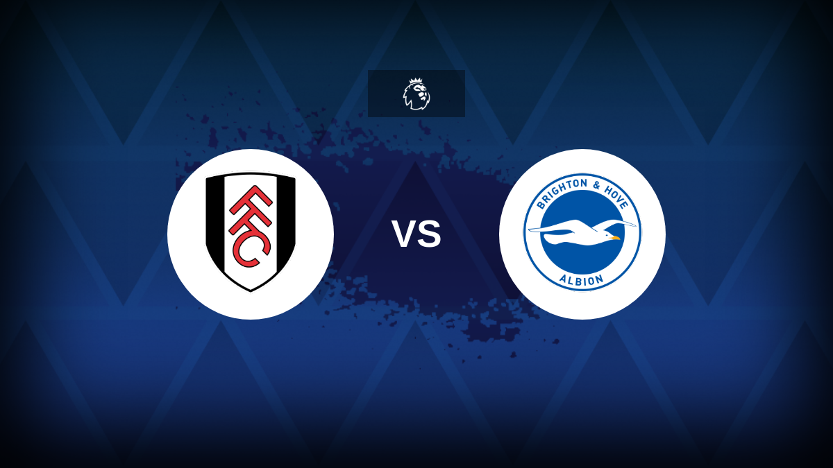 Premier League: Fulham vs Brighton – Preview, prediction, tips, offers and odds