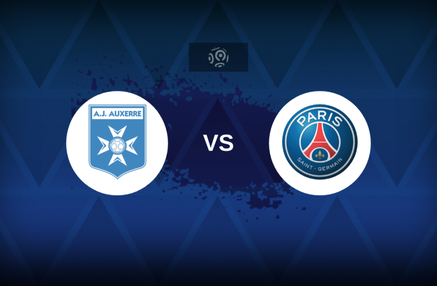 Ligue 1: Auxerre vs PSG – Preview, prediction, tips, offers and odds