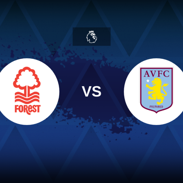 Premier League: Nottingham Forest v Aston Villa – Preview, predictions, tips, offers and odds